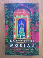 Silvia Moreno Garcia - Fiica doctorului Moreau