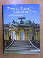 Time to travel. Travel in time to Germany's finest stately homes, gardens, castles, abbeys and Roman remains