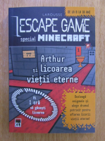 Vincent Raffaitin - Escape game. Arthur si licoarea vietii eterne