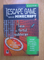 Vincent Raffaitin - Escape game. Sasa si fortul subteran