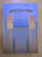 Violeta Tipa - Magia filmului de animatie