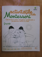 Anticariat: Activitatile mele Montessori. Geografie