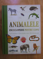 Anticariat: Animalele. Enciclopedie pentru copii