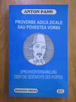 Anton Pann - Proverbe adica zicale sau povestea vorbirii (editie bilingva)