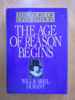 Ariel Durant, Will Durant - The history of civilization. The age of reason begins