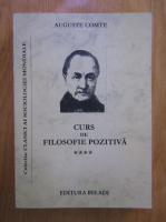 Auguste Comte - Curs de filosofie pozitiva (volumul 4)