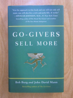 Bob Burg, John David Mann - Go-givers sell more