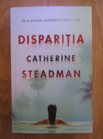Anticariat: Catherine Steadman - Disparitia