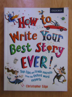 Christopher Edge - How to write your best story ever
