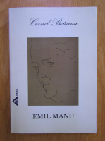 Anticariat: Cornel Boteanu - Emil Manu. Studiu monografic