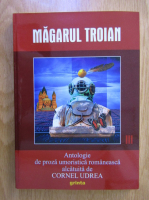 Cornel Udrea - Magarul Troian. Antologie de proza umoristica romaneasca