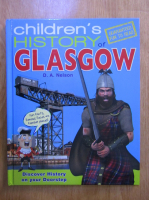Anticariat: D. A. Nelson - Children's history of Glasgow