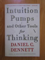 Daniel C. Dennett - Intuition pumps and other tools for thinking