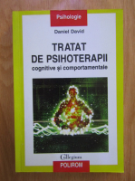 Daniel David - Tratat de psihoterapii cognitive si comportamentale