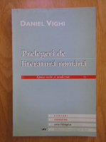 Daniel Vighi - Prelegeri de literatura romana. Epoca veche si miderna
