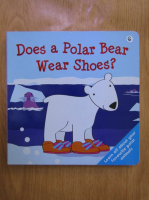 Does a bear wear shoes?
