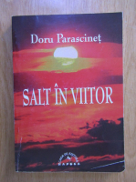 Anticariat: Doru Parascinet - Salt in viitor