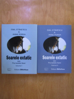 Emil Stanescu, Anne Porsa - Soarele extatic sau Pre-textele fiarei (2 volume)