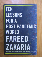 Fareed Zakaria - Ten lessons for a post-pandemic world