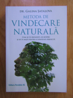 Galina Satalova - Metoda de vindecare naturala