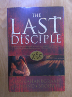 Hank Hanegraaff - The last disciple