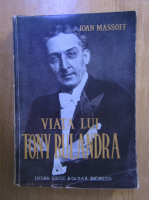 Ioan Massoff - Viata lui Tony Bulandra