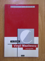 Ion Buzera - Virgil Mazilescu. Monografie