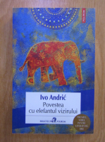 Anticariat: Ivo Andric - Povestea cu elefantul vizirului