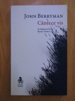 John Berryman - Cantece vis