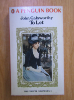 Anticariat: John Galsworthy - The Forsyte Chronicles, volumul 3. To Let