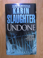Anticariat: Karin Slaughter - Undone