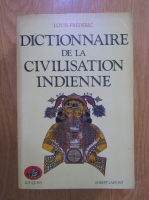 Louis Frederic - Dictionnaire de la civilisation indienne