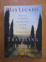 Max Lucado - Traveling light