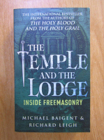 Michael Baigent, Richard Leigh - The temple and the lodge