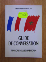 Mohamed Lamzoudi - Guide de conversation francais-arabe marocain