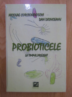 Anticariat: Nicolae Corcionivoschi - Probioticele la timpul prezent