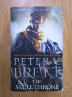Peter V. Brett - The skull throne
