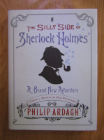 Philip Ardagh - The silly side of Sherlock Holmes