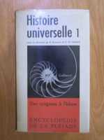 Rene Grousset - Histoire universelle (volumul 1). Des origines a l'Islam