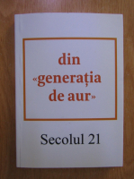 Revista Secolul 21, nr. 10-12, 2021. Din generatia de aur