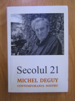 Revista Secolul 21, nr. 7-12, 2018. Michel Deguy