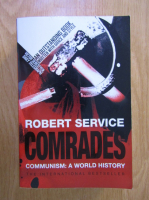 Robert Service - Comrades. Communism: a world history