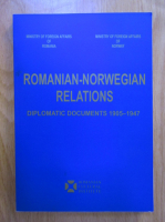 Romanian-norwegian relations. Diplomatic documents 1905-1947