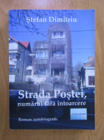 Stefan Dimitriu - Strada Postei, numarul fara intoarcere