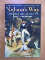 Stephanie Jones - Nelson's way. Leadership lessons from the great commander