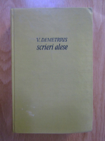 Anticariat: V. Demetrius - Scrieri alese, volumul 1. Nuvele