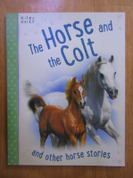 Vic Parker - The Horse and the Colt and other horse stories