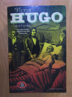 Victor Hugo - Histoire. Oeuvres completes