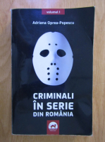 Adriana Oprea Popescu - Criminali in serie din Romania