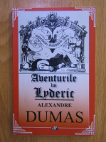Alexandre Dumas - Aventurile lui Lyderic